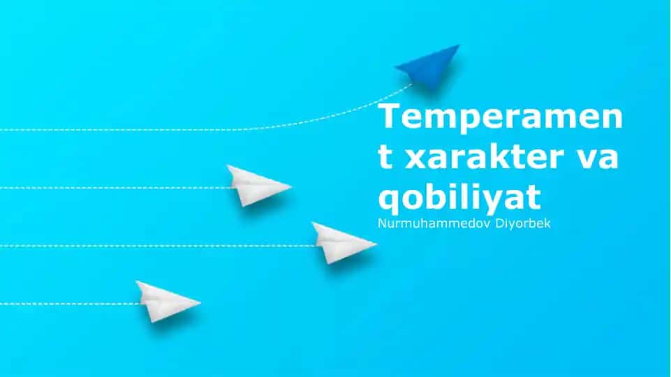 Temperament xarakter va qobiliyat