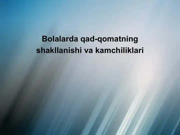 Bolalarda qad-qomatning shakllanishi va kamchiliklari