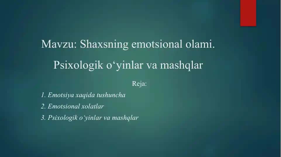 Shaxsning emotsional olami. Psixologik o‘yinlar va mashqlar
