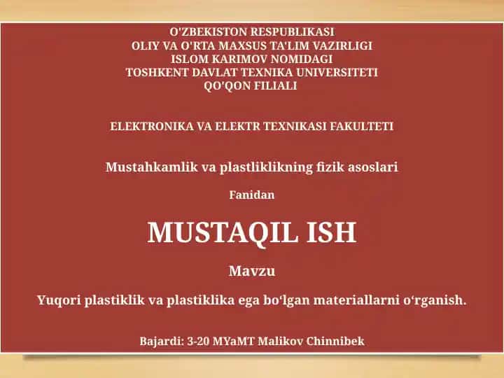 Yuqori plastiklik va plastiklika ega bo‘lgan materiallarni o‘rganish