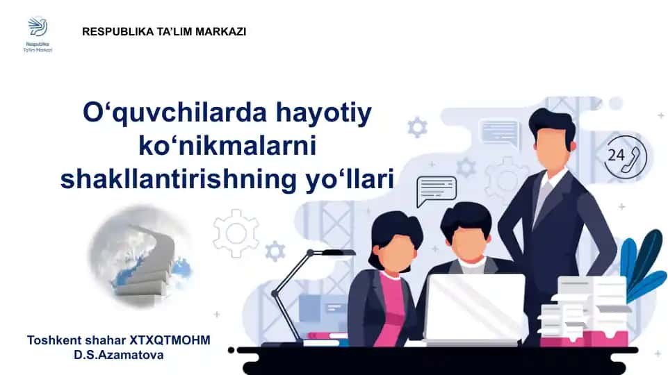 O‘quvchilarda hayotiy ko‘nikmalarni shakllantirishning yo‘llari