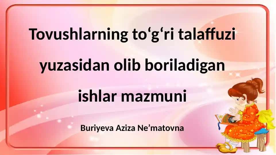 Tovushlarning to‘g‘ri talaffuzi yuzasida