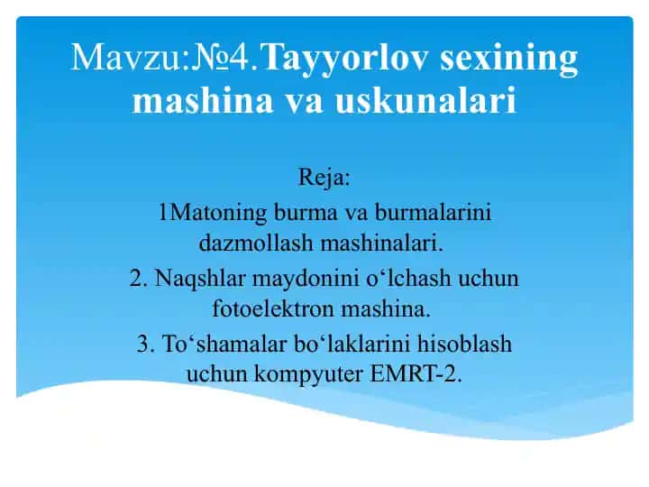 Tayyorlov sexining mashina va uskunalari