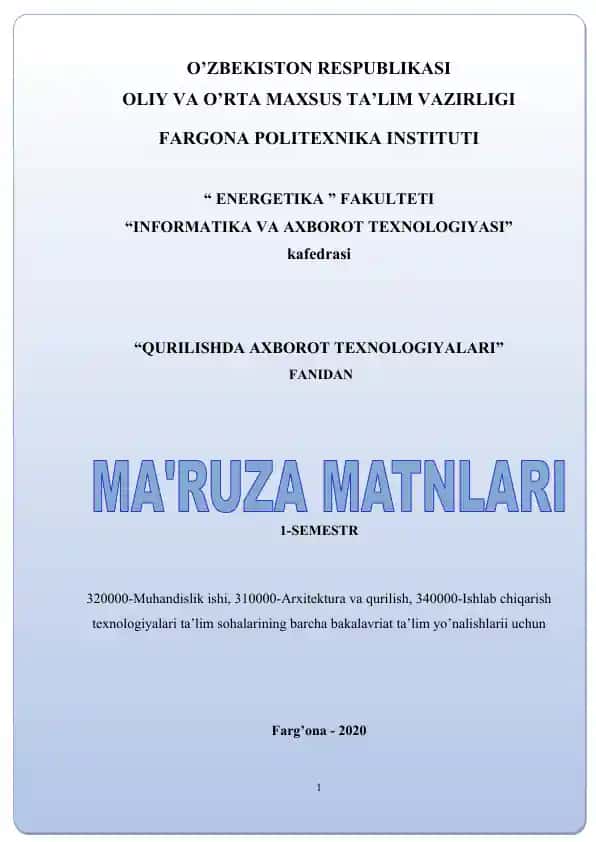 Ma’ruza matnlari “Qurilishda axborot texnologiyalari” fanidan