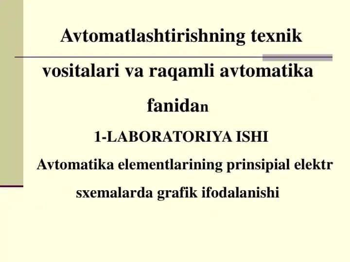 Avtomatlashtirishning texnik vositalari va raqamli avtomatika