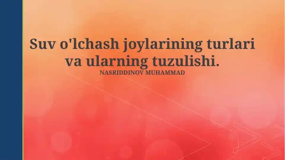 Suv o'lchash joylarining turlari va ularning tuzulishi