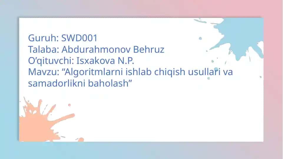 Algoritmlarni ishlab chiqish usullari va samaradorlikni baholash