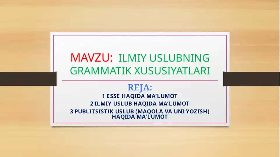 ILMIY USLUBNING GRAMMATIK XUSUSIYATLARI