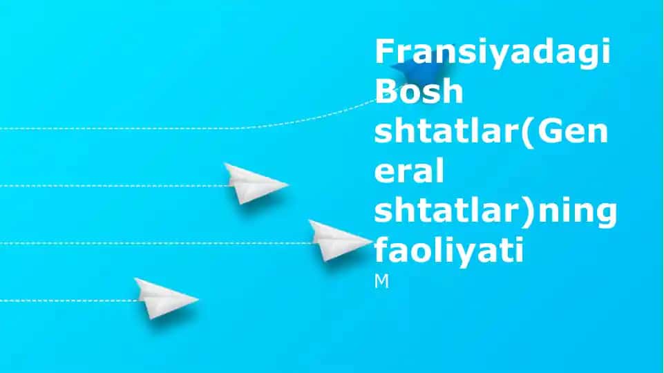 Bosh shtatlar(General shtatlar)ning faoliyati