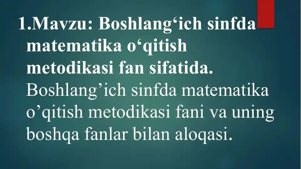 Boshlang'ich sinfda matematika o'qitish metodikasi fan sifatida