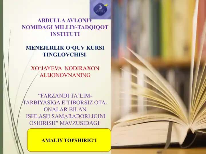 FARZANDITA’LIM-TARBIYASIGA E’TIBORSIZ OTA-ONALAR BILAN ISHLASH