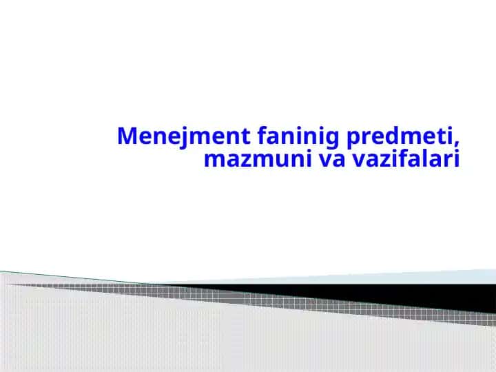 Menejment faninig predmeti, mazmuni va vazifalari