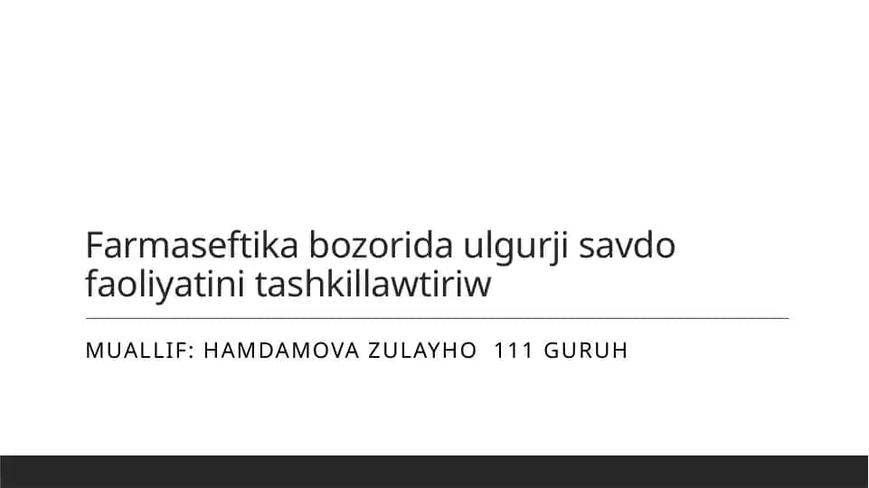 Farmaseftika bozorida ulgurji savdo faoliyatini tashkillawtiriw