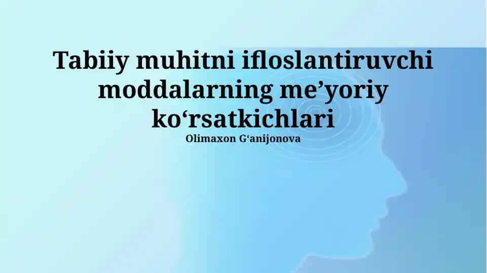 Tabiiy muhitni ifloslantiruvchi moddalarning meʼyoriy koʻrsatkichlari