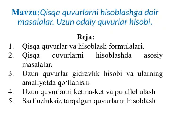Qisqa quvurlarni hisoblashga doir masalalar va uzun oddiy quvurlar hisobi