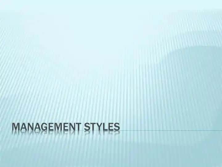 Management Styles