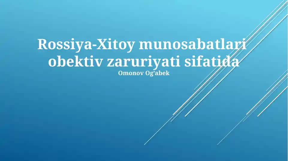 Rossiya-Xitoy munosabatlari obektiv zaruriyati sifatida