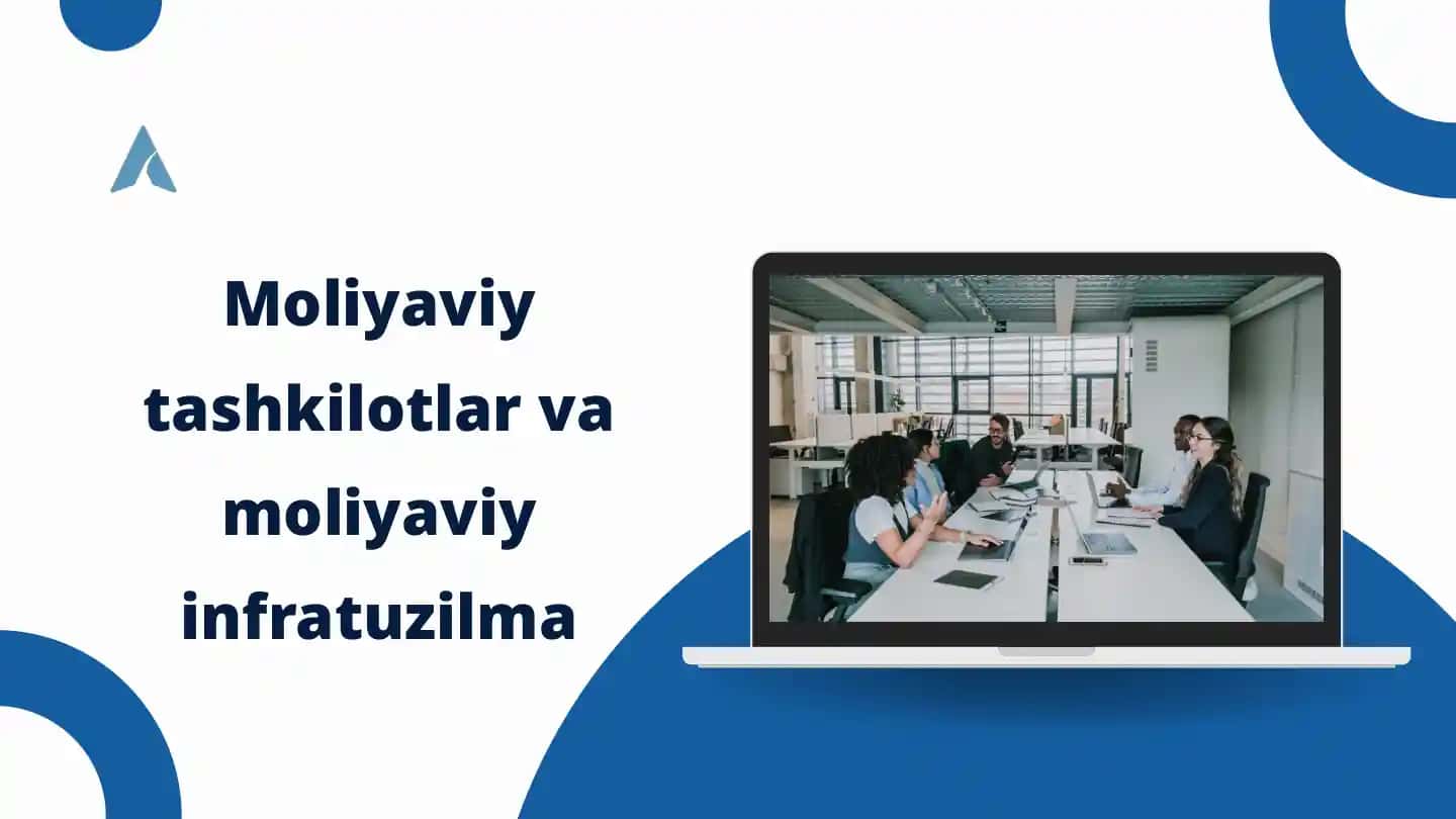 Moliyaviy tashkilotlar va moliyaviy infratuzilma