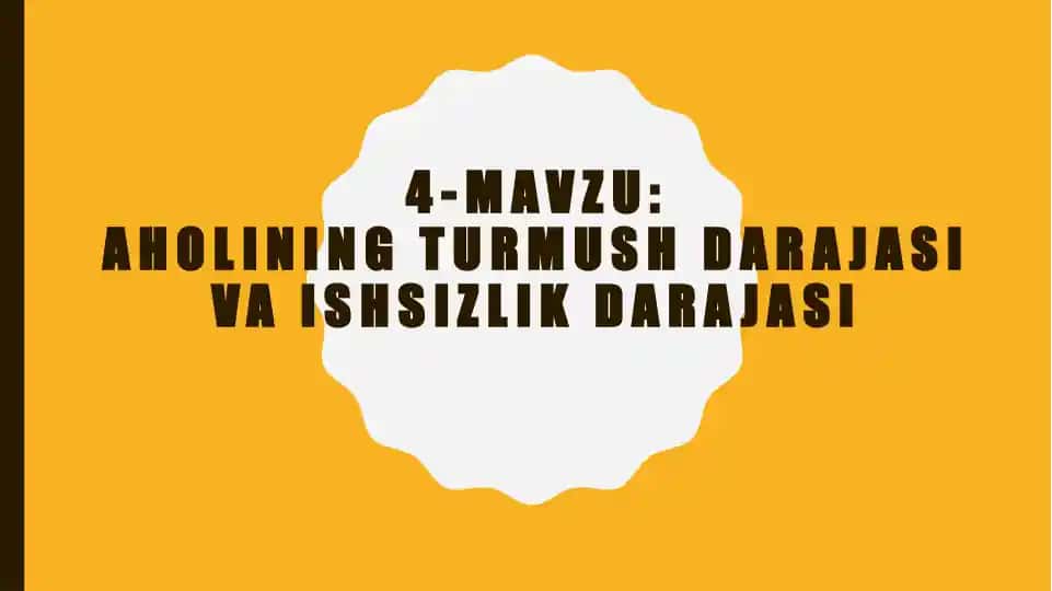 Aholining Turmush Darajasi va Ishsizlik Darajasi