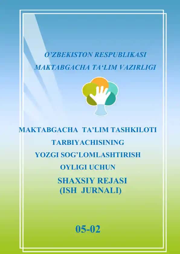 YOZGI SOG’LOMLASHTIRISH OYLIGI UCHUN SHAXSIY ISH REJASI (ISH JURNALI)