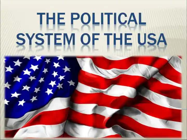 THE POLITICAL SYSTEM OF THE USA