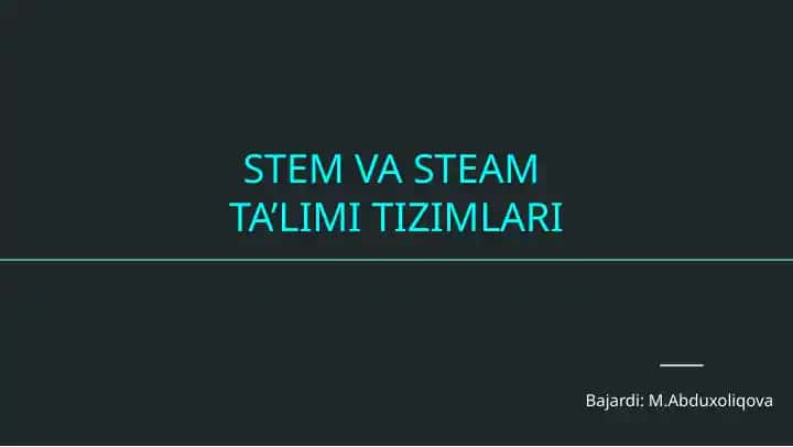 STEM VA STEAM TA’LIMI TIZIMLARI