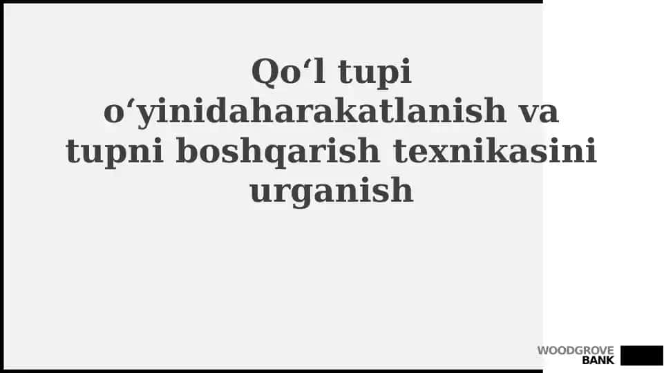 Qo‘ltupio‘yinida harakatlanish va topni boshqarish texnikasi