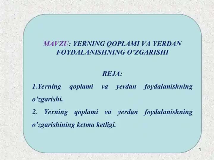 Yerning qoplami va yerdan foydalanishning o’zgarishi