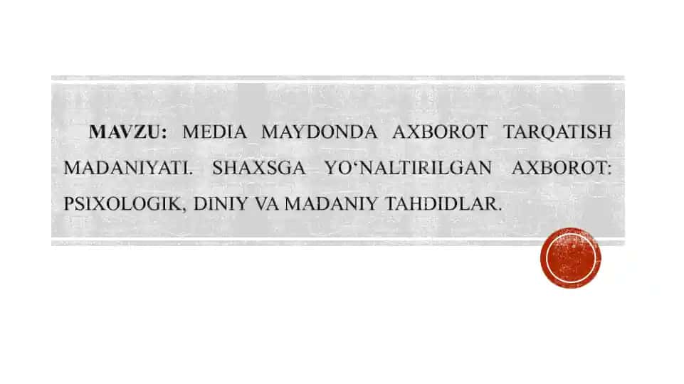 MEDIA MAYDONDA AXBOROT TARQATISH MADANTYATI