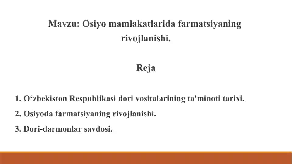 2. Osiyo mamlakatlarida farmatsiyaning rivojlanishi. Taqdimot 8 bet. Yuzakiroq yoritilgan.