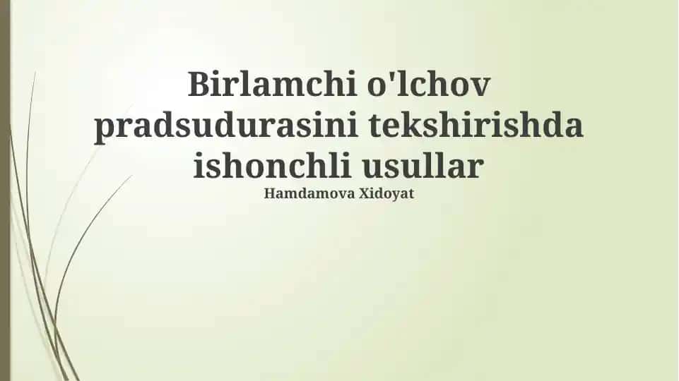 Birlamchi o'lchov protseduralarini tekshirishda ishonchli usullar
