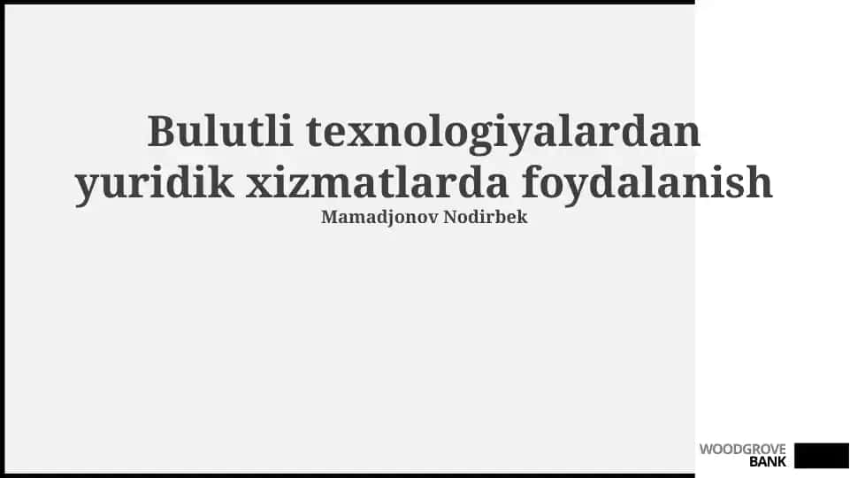 Bulutli texnologiyalardan yuridik xizmatlarda foydalanish