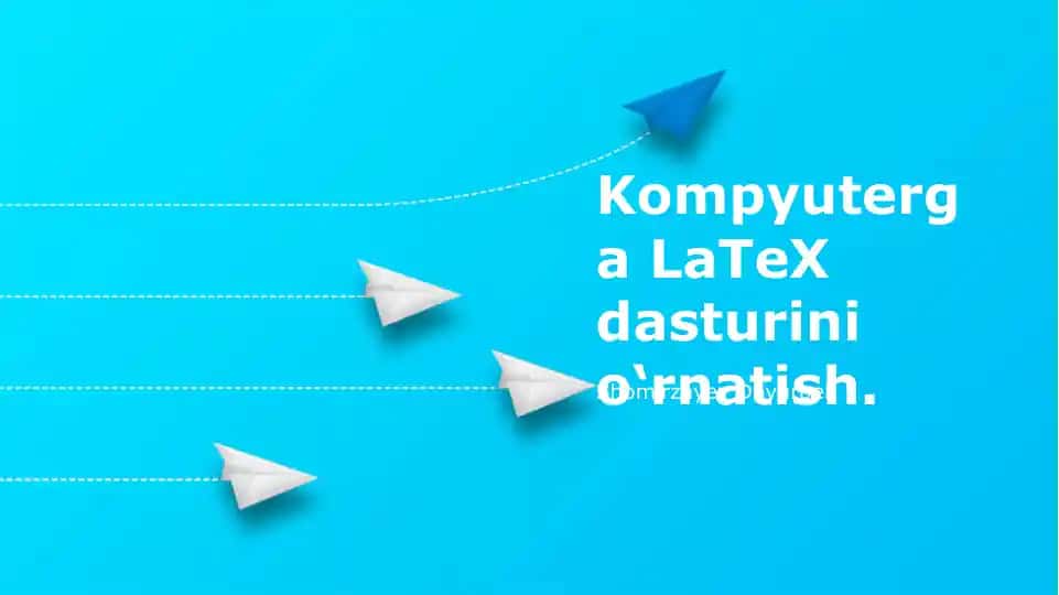 LaTeX dasturini o‘rnatishga tayyorgarlik