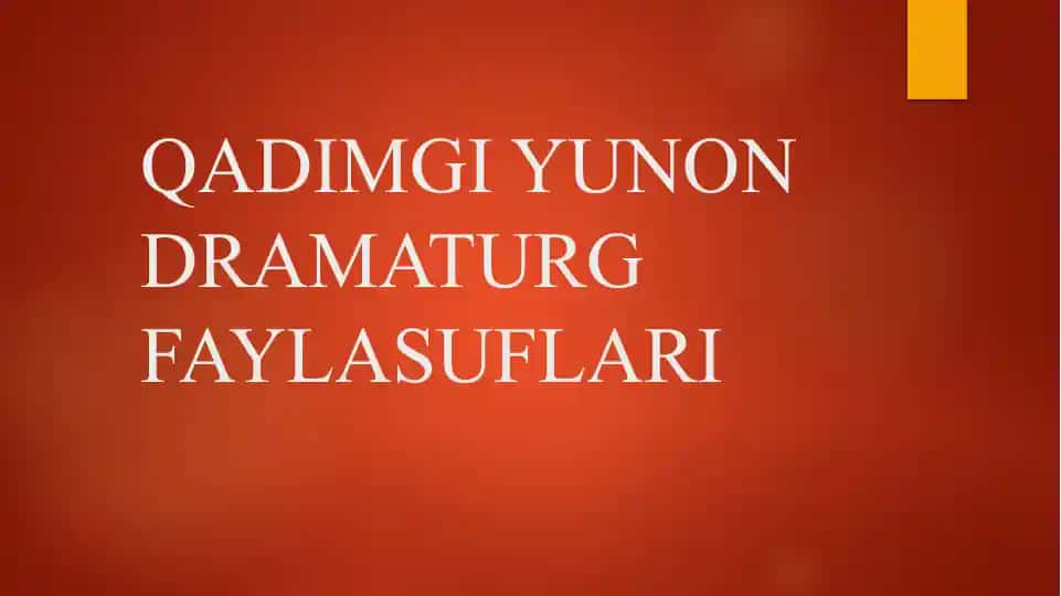 QADIMGI YUNON DRAMATURG FAYLASUFLARI