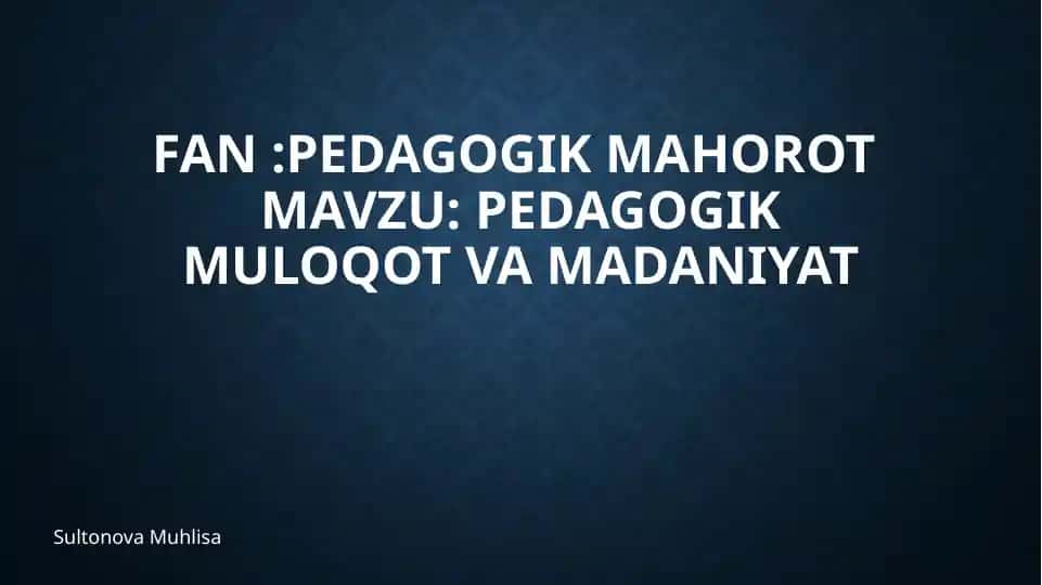 Pedagogik muloqot va madaniyat