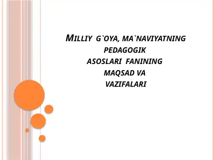 Milliy g‘oya, ma'naviyatining pedagogik asoslari