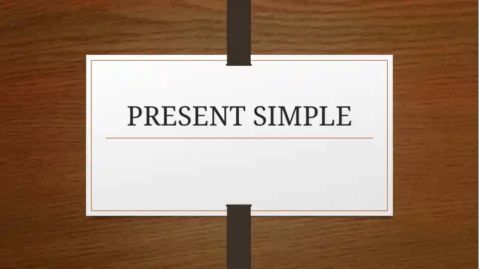 PRESENT SIMPLE