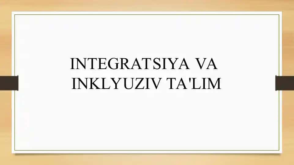 Integratsiya va inklyuziv ta'limga oid ma'lumotlar