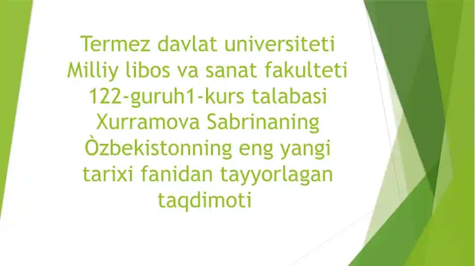 Termez davlat universiteti Milliy libos va sanat fakulteti 122-guruh1-kurs talabasi Xurramova Sabrinaning Òzbekistonning eng yangi tarixi fanidan tayyorlagan taqdimoti