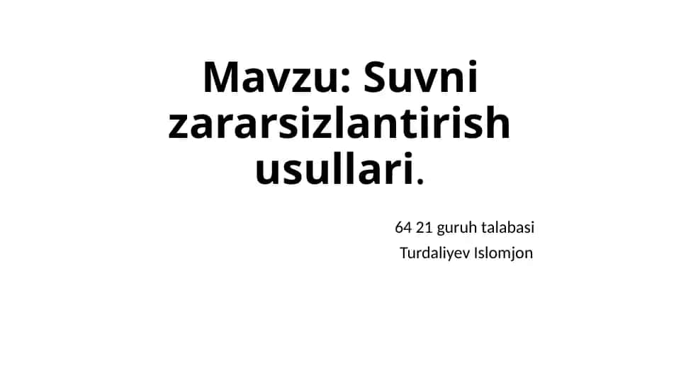 Suvni zararsizlantirish usullari