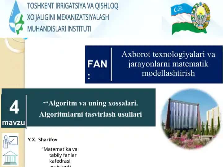 Algoritm va uning xossalari: Algoritmlarni tasvirlash usullari