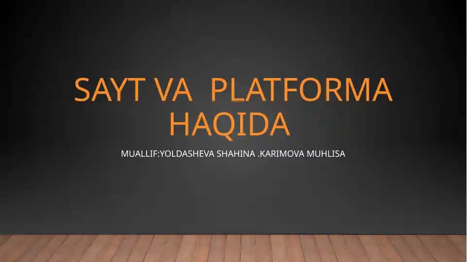 Sayt va Platforma Haqida