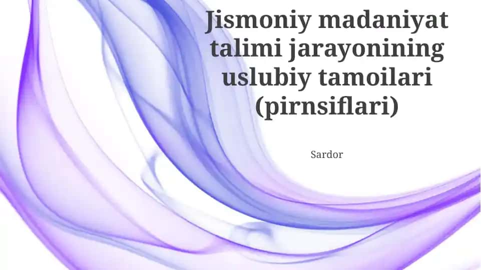 Jismoniy madaniyat talimi jarayonining uslubiy tamoilari (pirnsiflari)