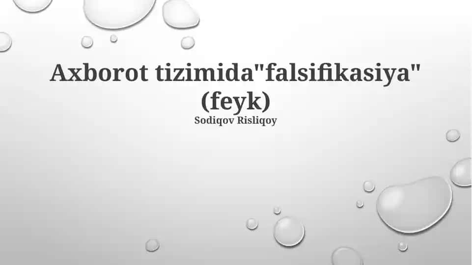 Axborot tizimida "falsifikasiya" (feyk) taqdimoti