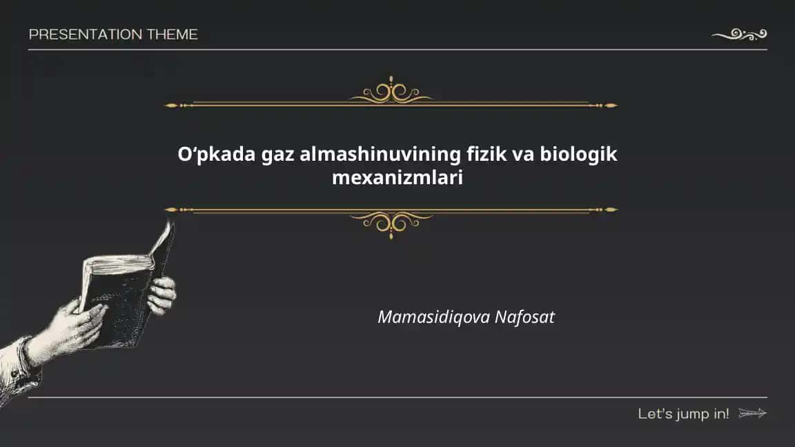O‘pkada gaz almashinuvining fizik va biologik mexanizmlari