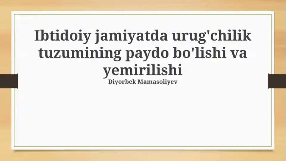 Qabila Tuzumining Paydo Boʻlishi va Yemirilishi
