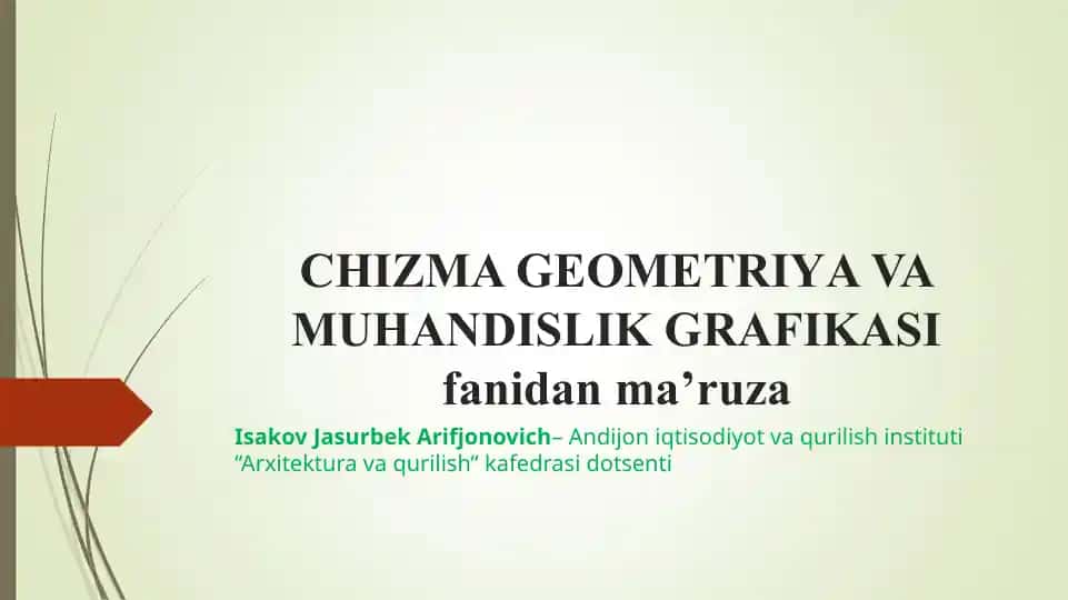CHIZMA GEOMETRIYA VA MUHANDISLIK GRAFIKASI ma’ruzasi