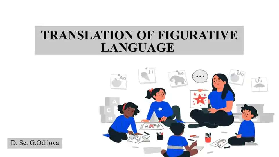 TRANSLATION OF FIGURATIVE LANGUAGE