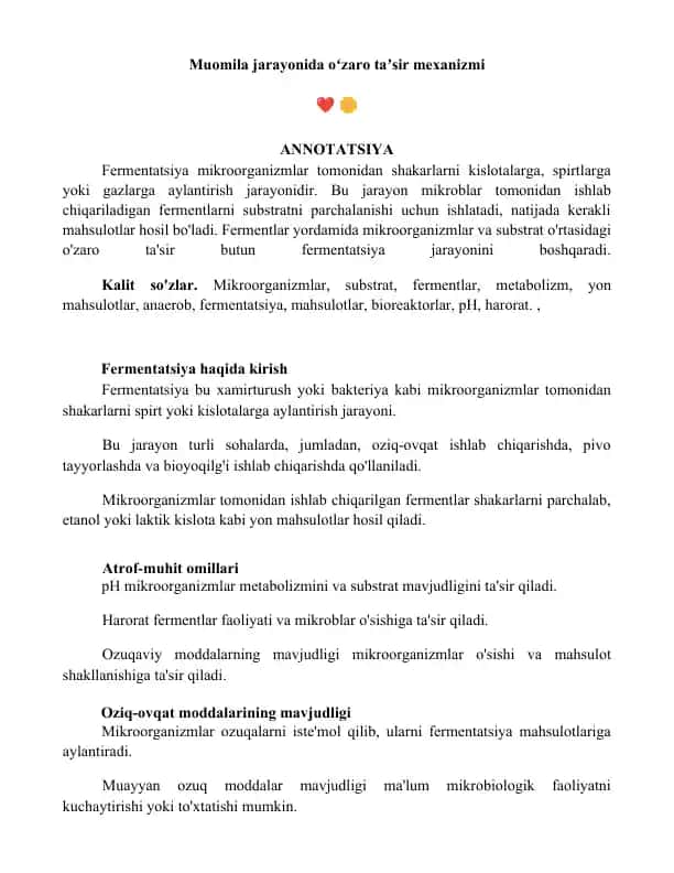 Fermentatsiya mikroorganizmlar tomonidan shakarlarni kislotalarga, spirtlarga yoki gazlarga aylantirish jarayoni