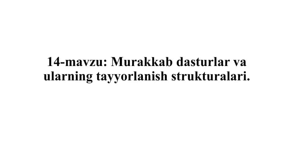 Murakkab dasturlar va o'lar ning tayyorlanishi strukturalari